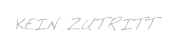 Kein Zutritt